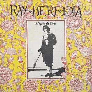 1. Alegra de Vivir. Ray Heredia