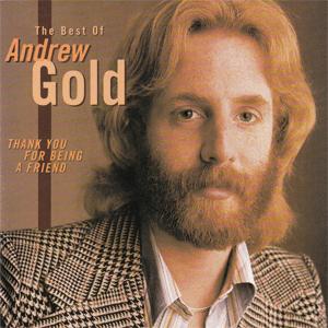 Andrew Gold - Thank you for being a friend