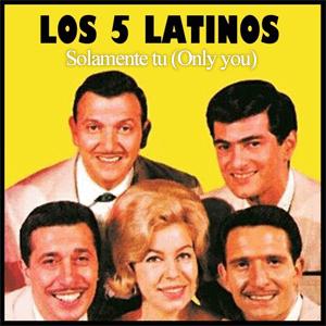 Los Cinco Latinos - Solamente tu (Only you)