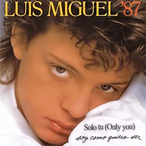Luis Miguel - Solo tu (Only you)