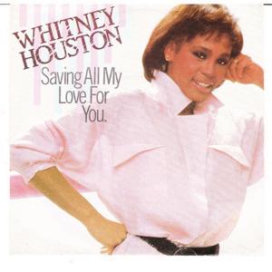 Whitney Houston - Saving all my love for you