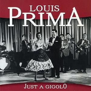 Louis Prima - Just a gigolo