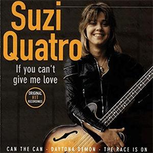 Suzi Quatro - If you can't give me love