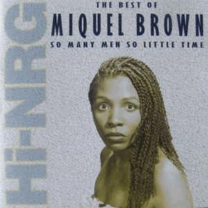 Miquel Brown - So many men, so little time