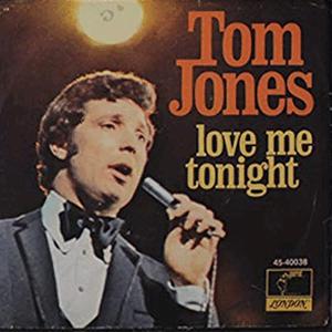 Tom Jones - Love me tonight