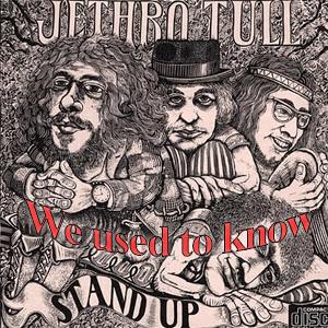 Jethro Tull - We used to know