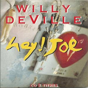 Willy Deville - Hey! Joe