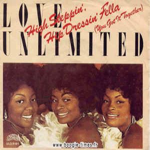 Love Unlimited - High Stepping, hip dressing Fella (You got it together)