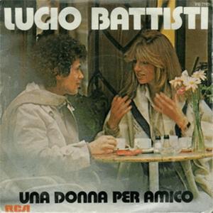 Lucio Battisti - Una donna per amico.