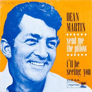 Dean Martin - Send me the pillow that you dream on