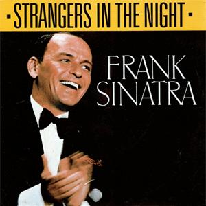 Frank Sinatra - Strangers in the night