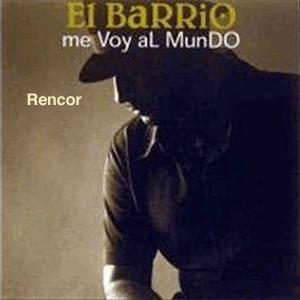 El Barrio - Rencor