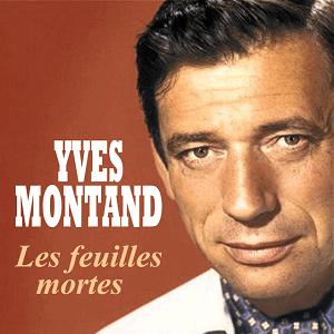 Yves Montand - Les Feuilles Mortes