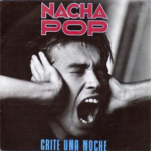 Nacha Pop - Grité una noche