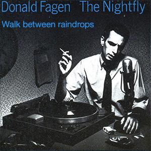 Donald Fagen - Walk between raindrops