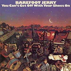 Barefoot Jerry - You can't get off with your shoes on