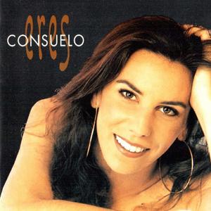 Consuelo - Eres