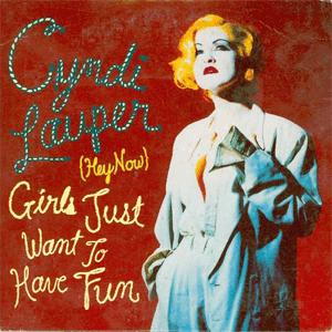 Cyndi Lauper - Girl just wanna have fun