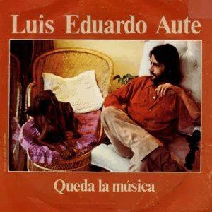 Luis Eduardo Aute - Queda la música