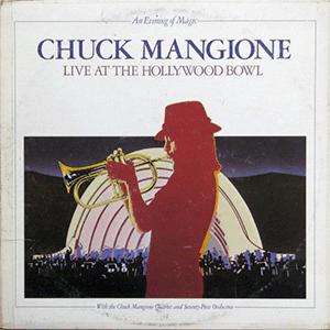 Chuck Mangione - Land of make believe -Live At The Hollywood Bowl