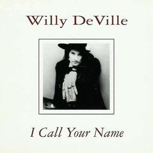 Willy Deville - I Call your name
