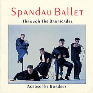 Spandau Ballet - Through the barricades