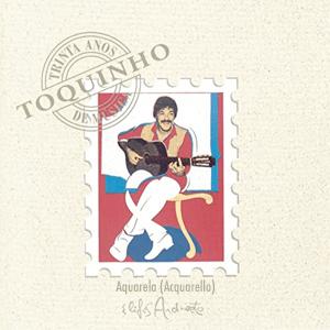 Toquinho - Aquarela (Acquarello)