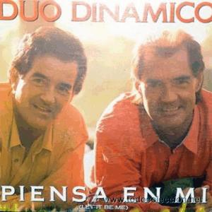 Duo Dinmico - Piensa en mi (Let it be me)