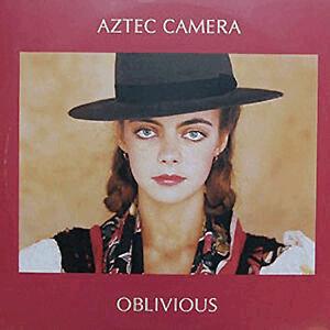 Aztec Camera - Oblivious