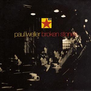 Paul Weller - Broken stones