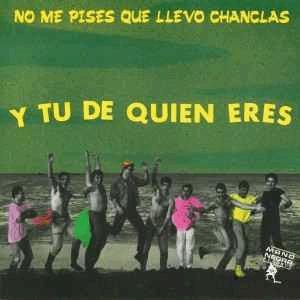 No me pises que llevo chanclas - ¿Y tú de quién eres?