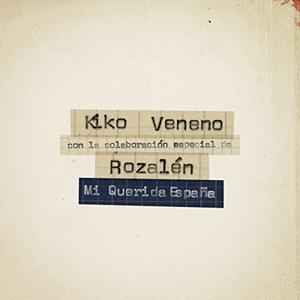 Kiko Veneno y Rozaln - Mi querida Espaa