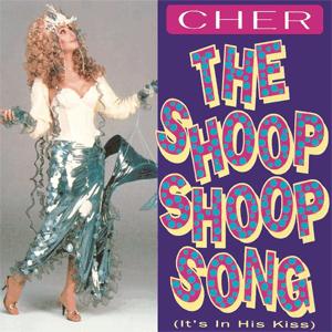 Cher - The shoop shoop song (It is in his kiss)