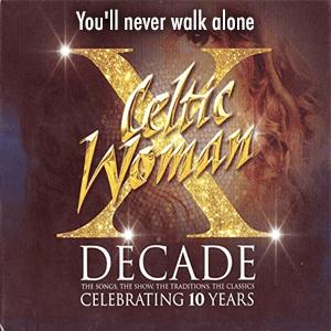 Celtic Woman - You will never walk alone