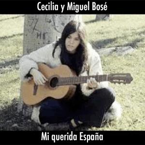 Cecilia - Mi querida España (Duo con Miguel Bosé)