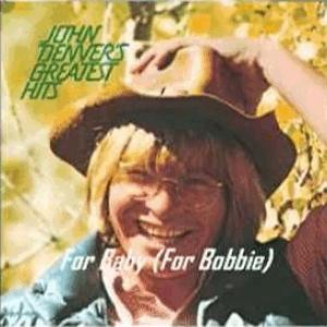 John Denver - For baby (For Bobbie)