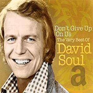 David Soul - Don t give up on us