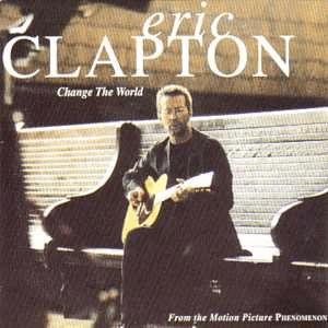 Eric Clapton - Change the world