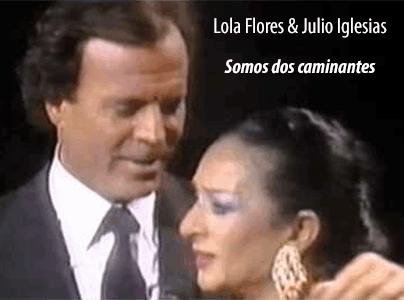 Lola Flores y Julio Iglesias - Somos dos caminantes