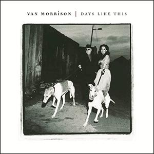 Van Morrison - Days like this