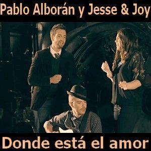 Pablo Alborán con Jesse and Joy - Dónde está el amor