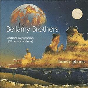 The Bellamy Brothers - Vertical expression (Of Horizontal desire)
