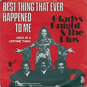 Gladys Knight and The Pips - Best thing that ever happened to me