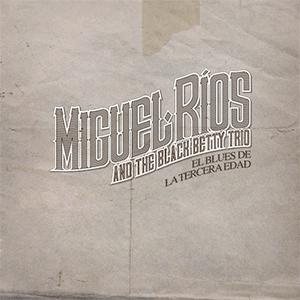 Miguel Ros, The Black Betty Trio - El Blues de la Tercera Edad