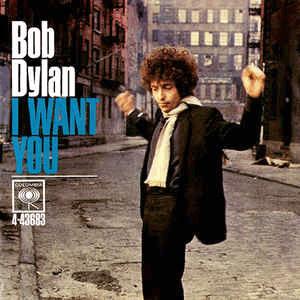 Bob Dylan - Want you
