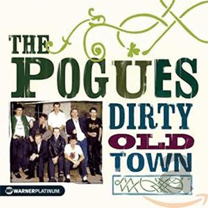 The Pogues - Dirty old town