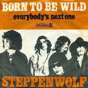 Steppenwolf - Born to be wild