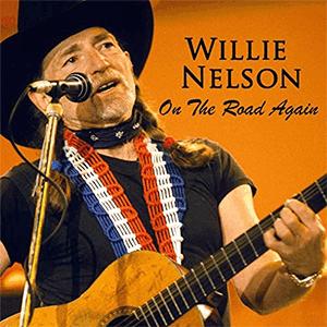 Willie Nelson - On the road again.
