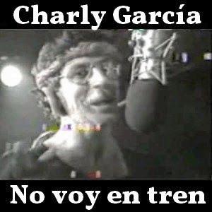 Charly García - No voy en tren