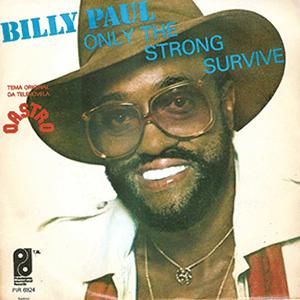 Billy Paul - Only the strong survive